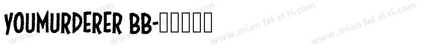 Youmurderer BB字体转换